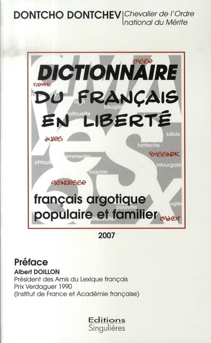 Dictionnaire du français en liberté : français argotique, populaire et familier
