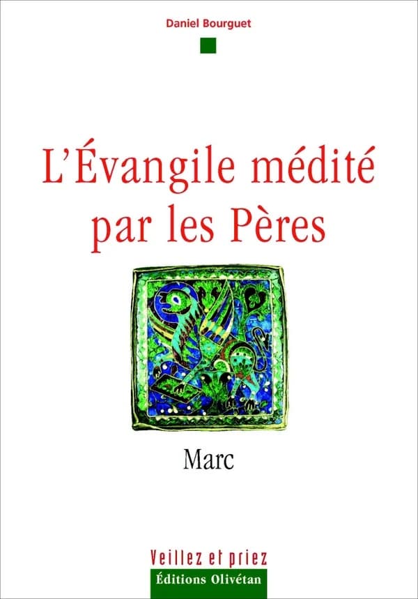 L'Évangile médité par les Pères : Marc
