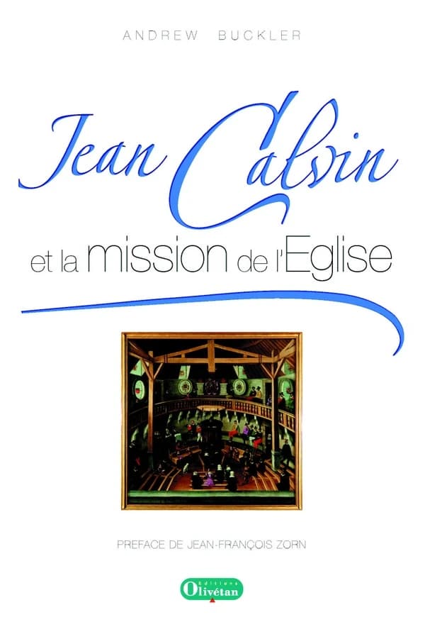 Jean Calvin et la mission de l'Eglise