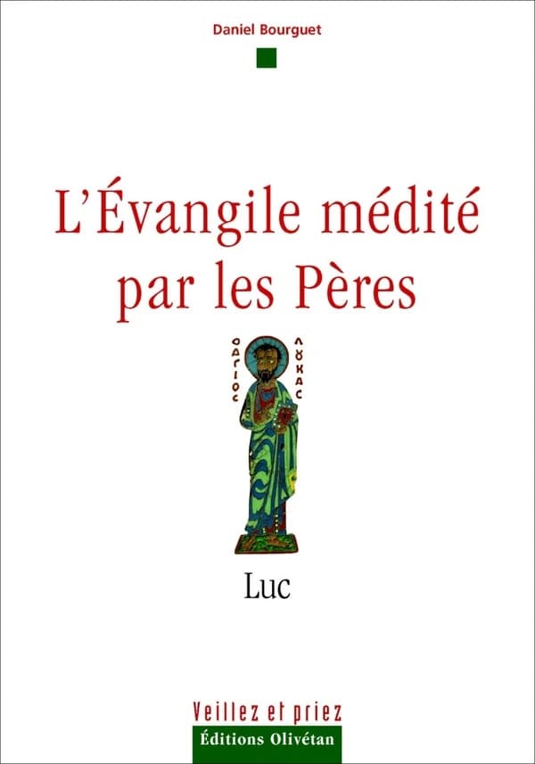 L'Évangile médité par les Pères : Luc