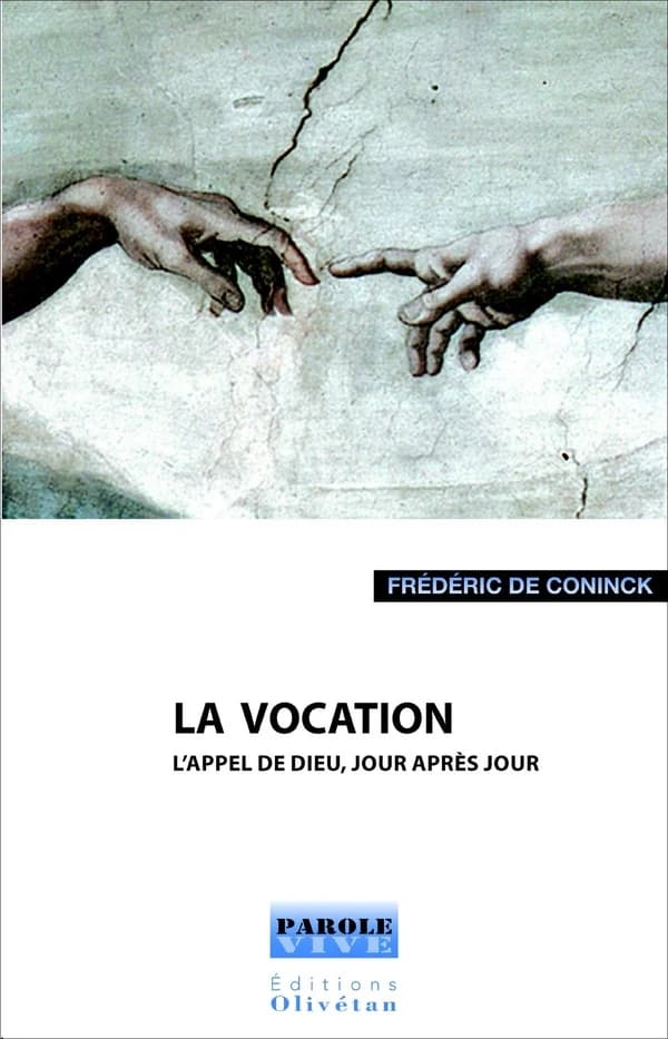 La vocation : l'appel de Dieu, jour après jour