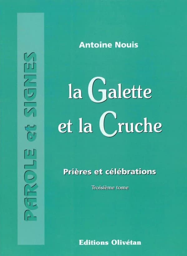 La galette et la cruche ; prières et célébrations Tome 3