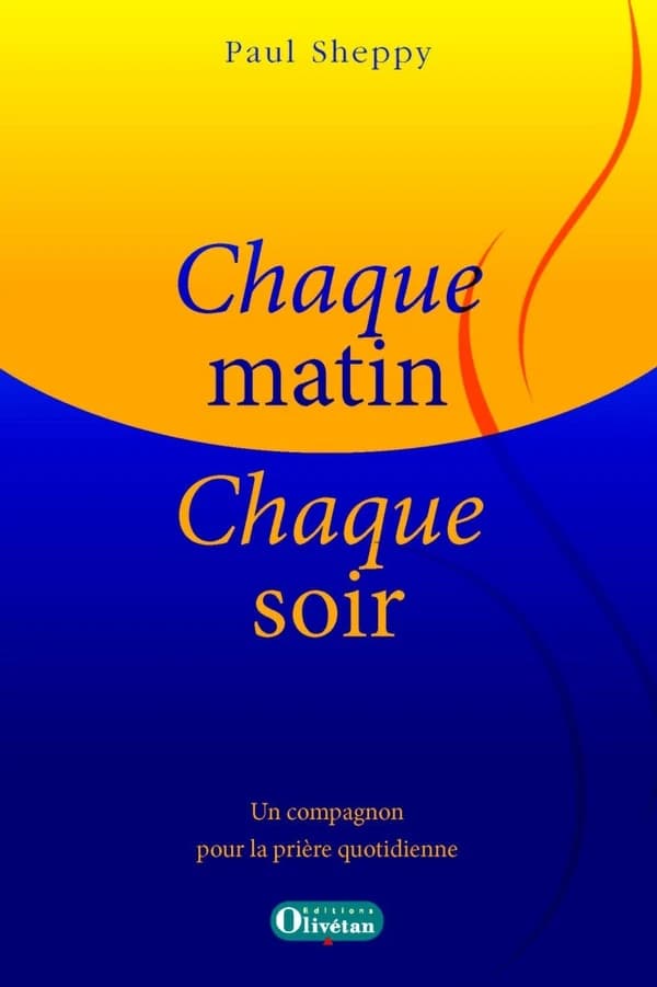 Chaque matin, chaque soir : un compagnon pour la prière quotidienne