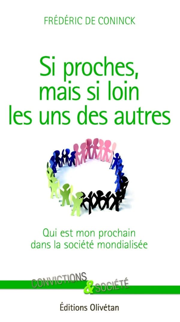 Si proches, mais si loin les uns des autres : qui est mon prochain dans la société mondialisée