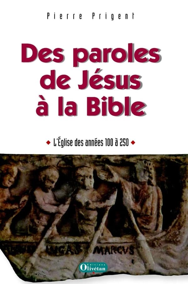 Des paroles de Jésus à la Bible : l'Église des années 100 à 250
