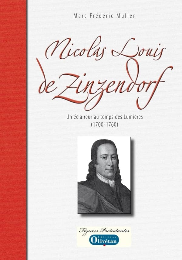 Nicolas Louis de Zinzendorf : un éclaireur au temps des Lumières, 1700-1760
