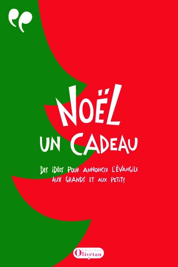 Noël un cadeau : des idées pour annoncer l'Évangile aux grands et aux petits