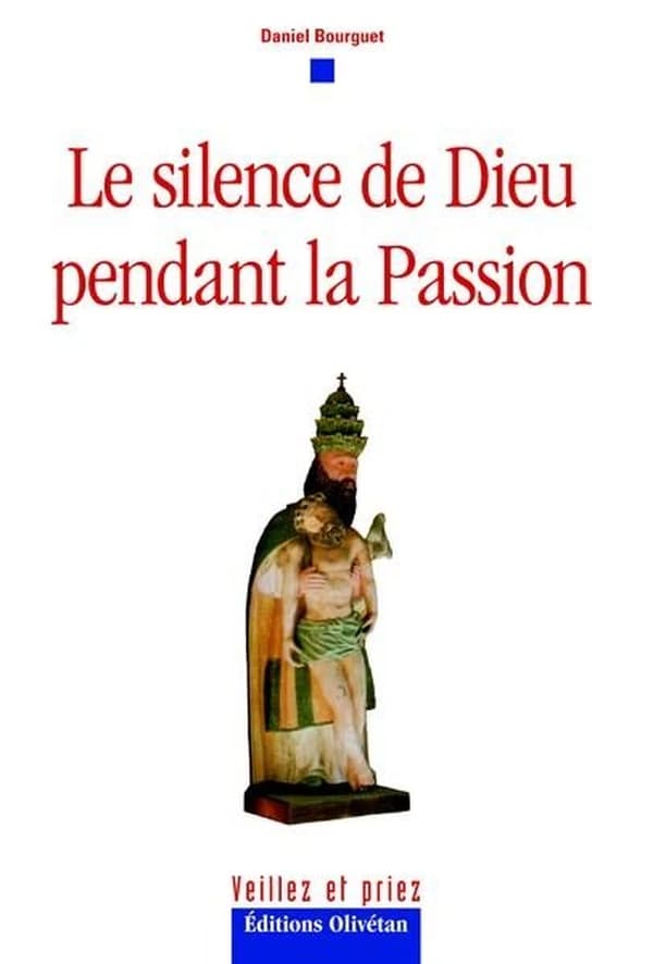 Le silence de Dieu pendant la Passion