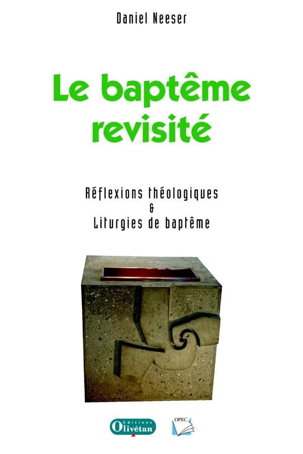 Le baptême revisité : réflexions théologiques et liturgies de baptême
