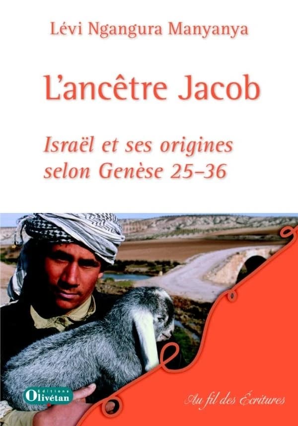 L'ancêtre Jacob : Israël et ses origines selon Genèse 25-36
