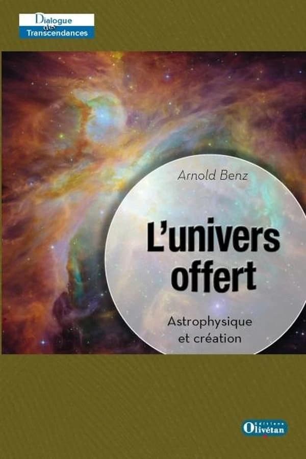 L'univers offert : astrophysique et création