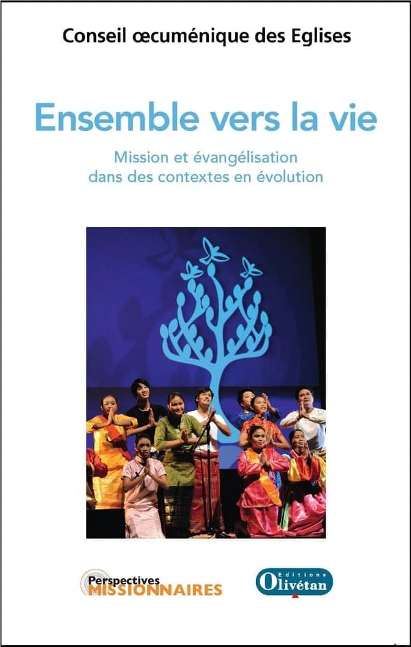 Ensemble vers la vie : mission et évangélisation dans des contextes en évolution