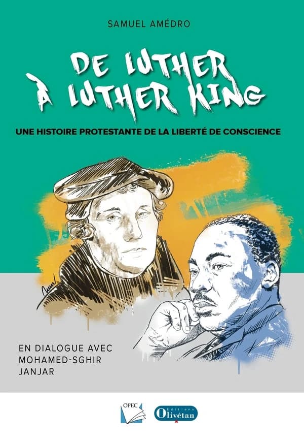 De Luther à Luther King : une histoire protestante de la liberté de conscience