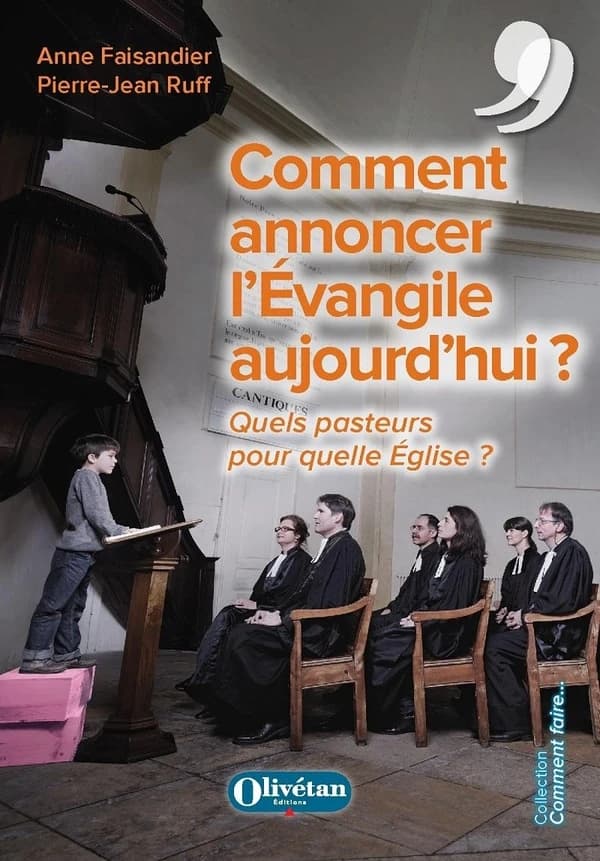 Comment annoncer l'Évangile aujourd'hui ? : quels pasteurs pour quelle Église ?