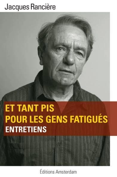 Et tant pis pour les gens fatigués : Entretiens