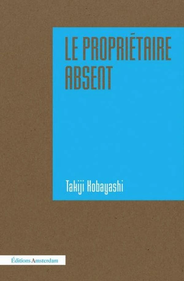 Le propriétaire absent ; suivi de Méthodologie du roman