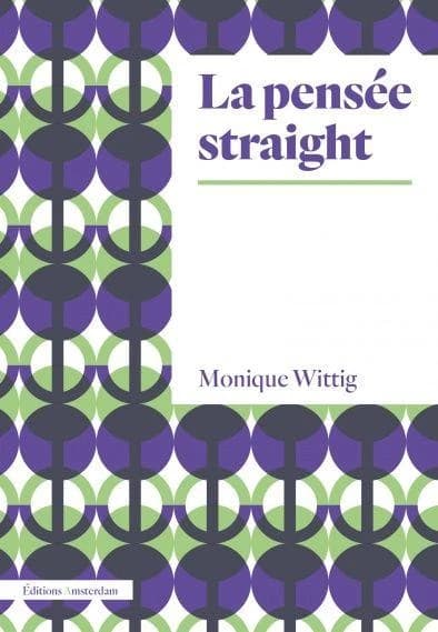 La pensée straight (Nouvelle éd.) Monique Wittig ; ouvrage coordonné par Sam Bourcier
