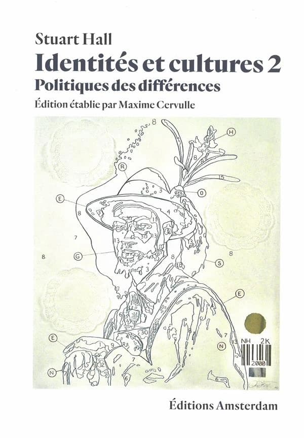 Identités et cultures. 2, Politiques des différences ([Nouvelle éd. augmentée]) Stuart Hall ; édition établie par Maxime Cervulle ; traduit de l'anglais par Aurélien Blanchard et Florian Vörös