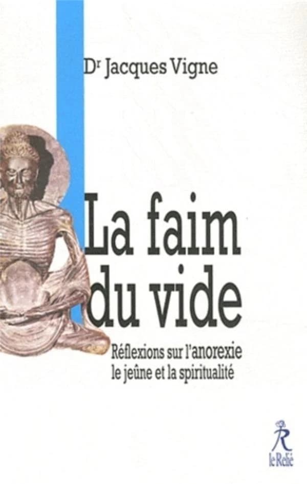 La faim du vide : réflexions sur l'anorexie et la spiritualité