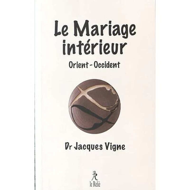 Le mariage intérieur : en Occident et en Orient