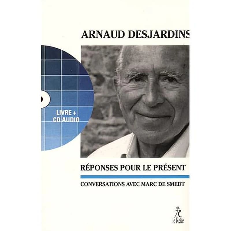 Réponses pour le présent : conversations avec Marc de Smedt