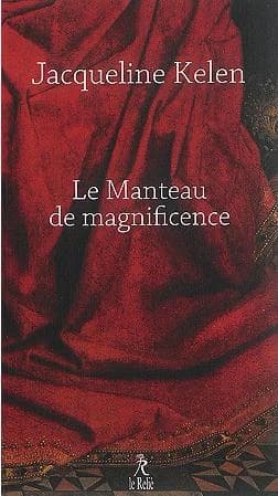Le manteau de magnificence : ce récit se situe à la fin du XIIIe siècle et peut être lu comme un conte initiatique