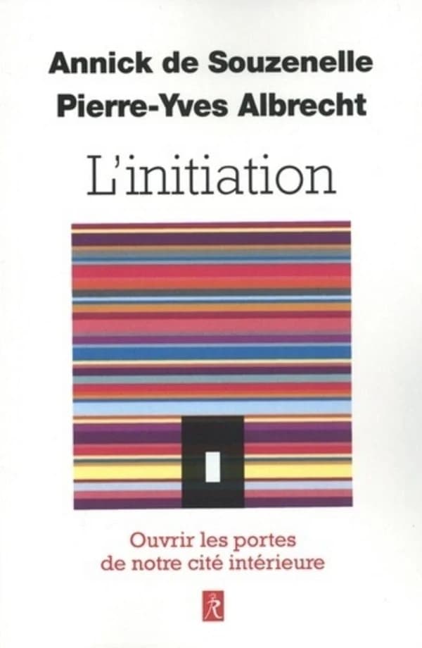 L'initiation : ouvrir les portes de notre cité intérieure