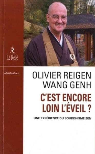 C'est encore loin l'éveil ? : une expérience du bouddhisme zen : sur des questions de Pascal Kengan Normandin