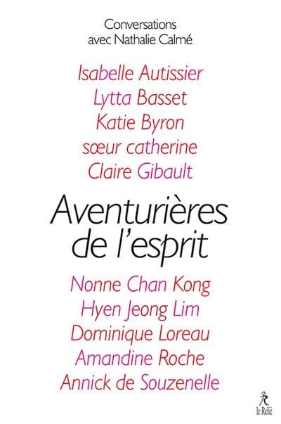 Aventurières de l'esprit : dix femmes remarquables