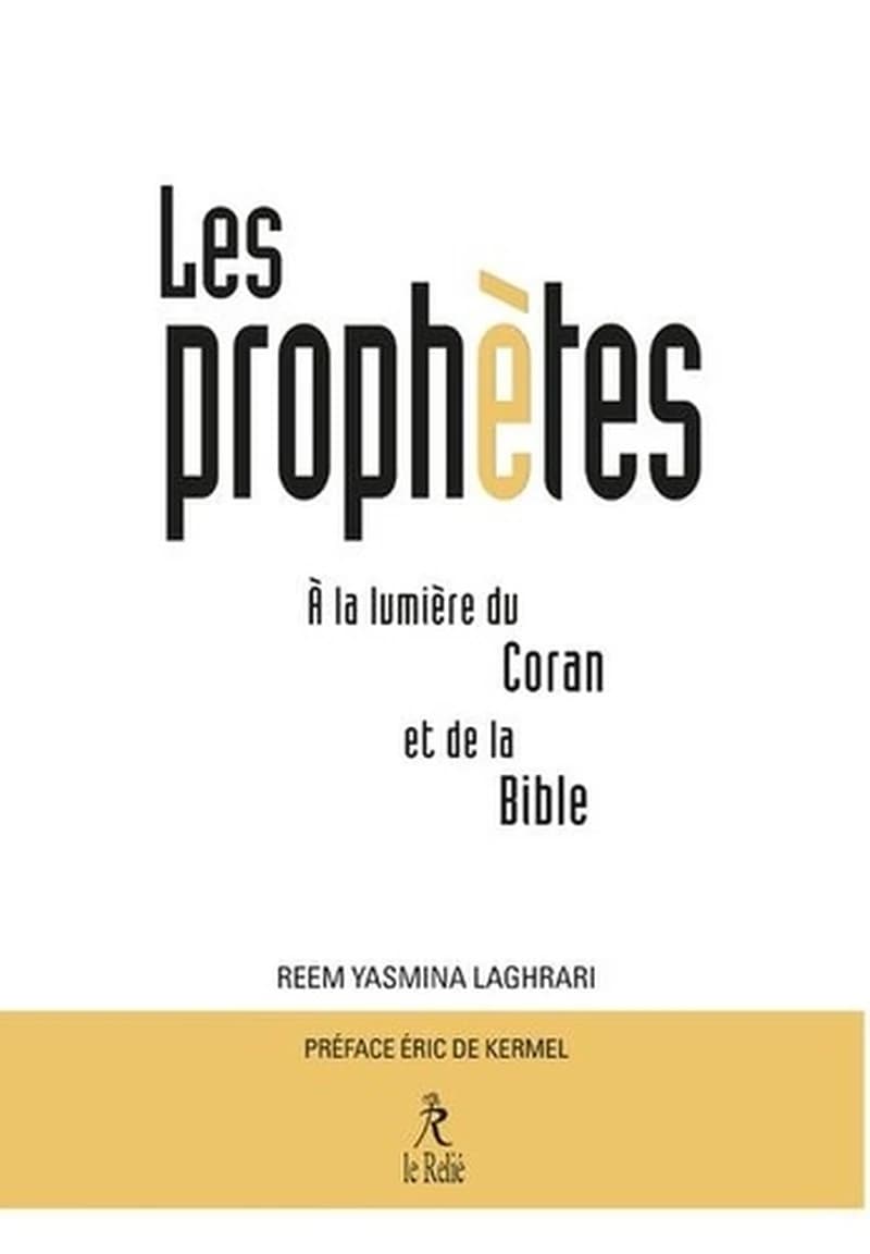 Les prophètes à la lumière du Coran et de la Bible