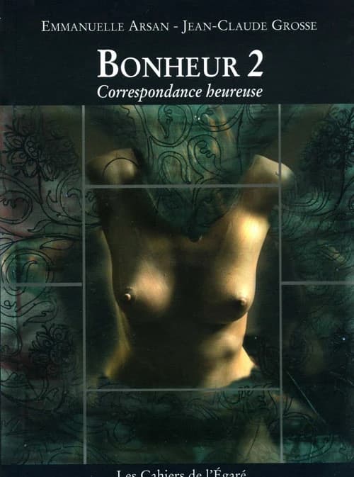 Bonheur. 2, Correspondance heureuse : sans rien entre nous qui pèse ou qui pose