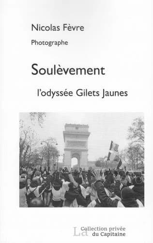 Soulèvement : l'odyssée Gilets jaunes