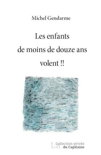 Les enfants de moins de douze ans volent !!
