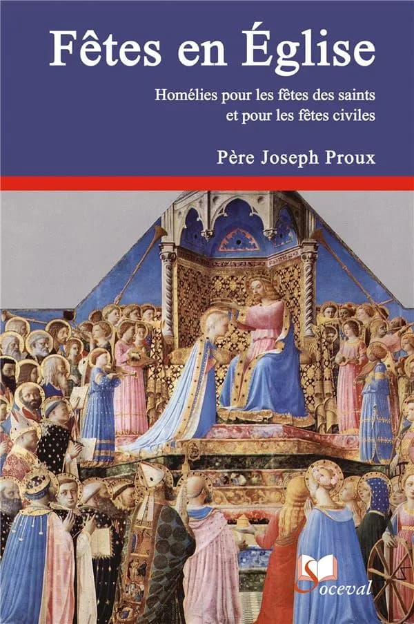 Fêtes en Église : homélies pour les fêtes des saints et pour les fêtes civiles
