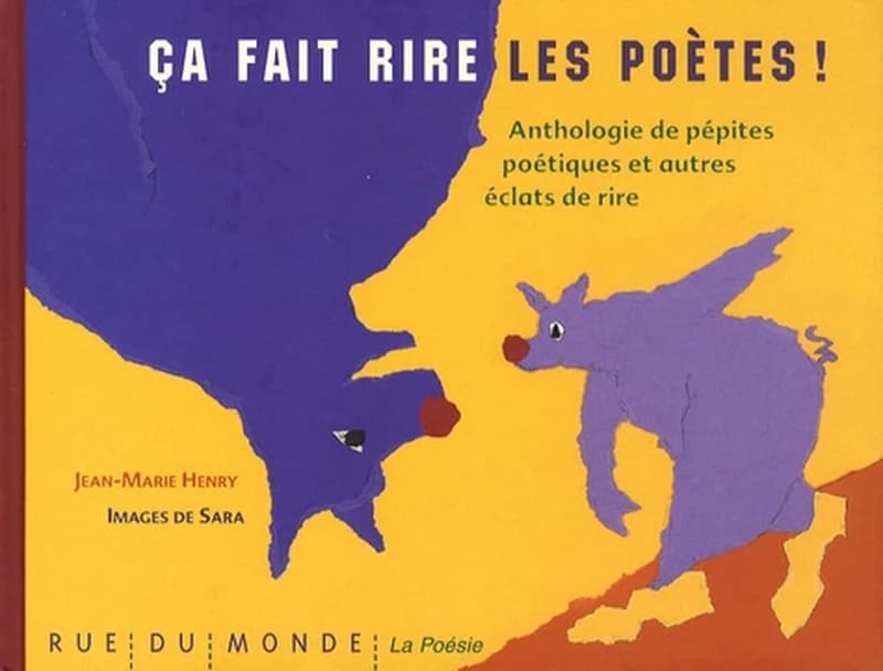 Ça fait rire les poètes ! : anthologie de pépites poétiques et autres éclats de rire