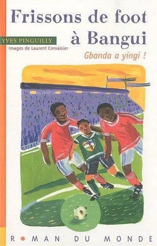Frissons de foot à Bangui : gbanda a yingi !