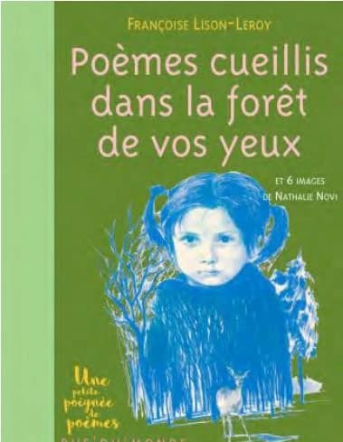 Poèmes cueillis dans la forêt de vos yeux