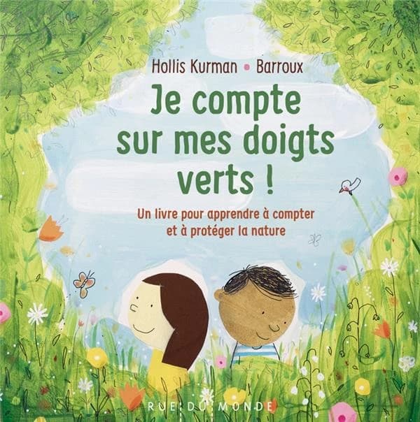 Je compte sur mes doigts verts ! : un livre pour apprendre à compter et à protéger la nature