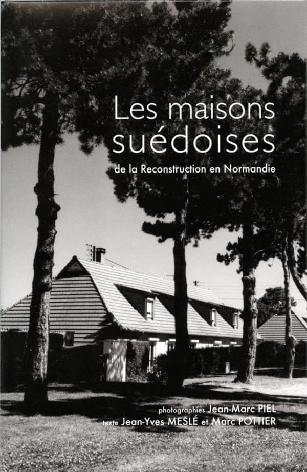 Les maisons suédoises de la reconstruction en Normandie