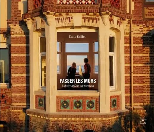 Passer les murs : dehors-dedans, néo-normand