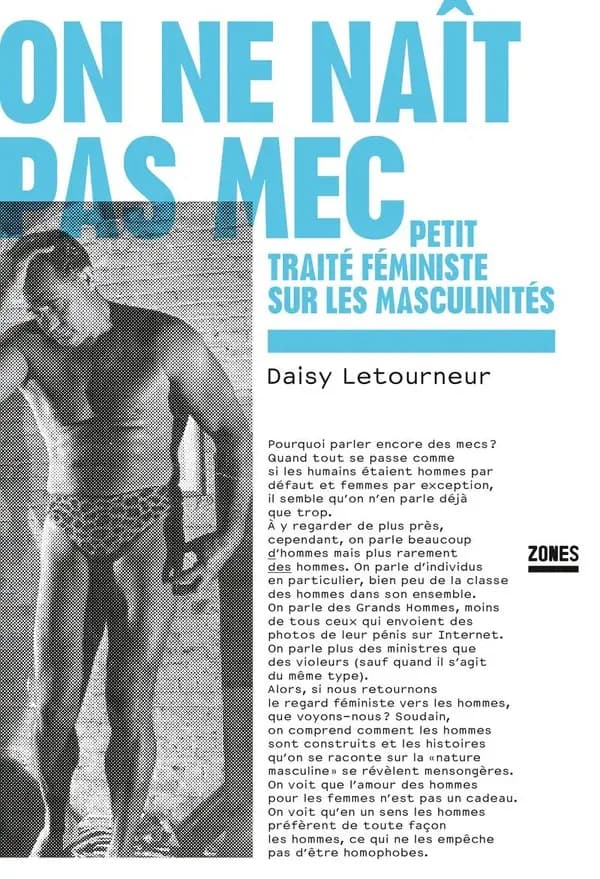 On ne naît pas mec : Petit traité féministe sur les masculinités