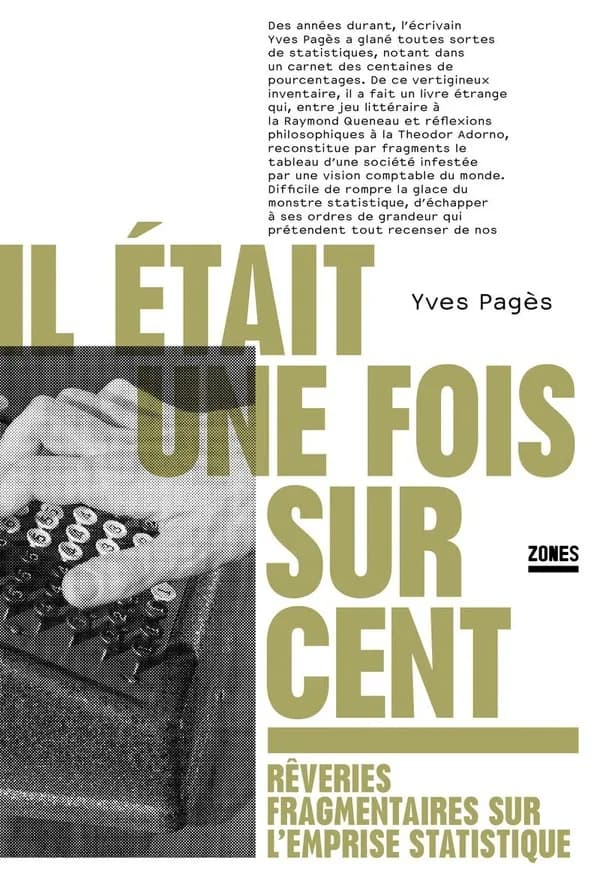 Il était une fois sur cent : Rêveries fragmentaires sur l’emprise statistique