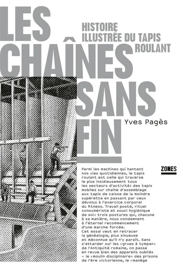 Les chaînes sans fin : Histoire illustrée du tapis roulant