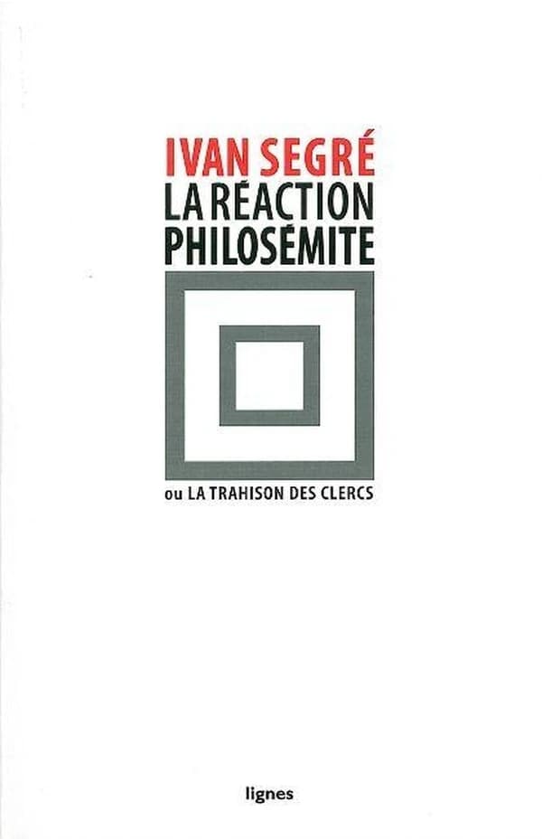 La réaction philosémite ou La trahison des clercs