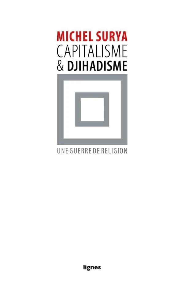 Capitalisme & djihadisme : une guerre de religion