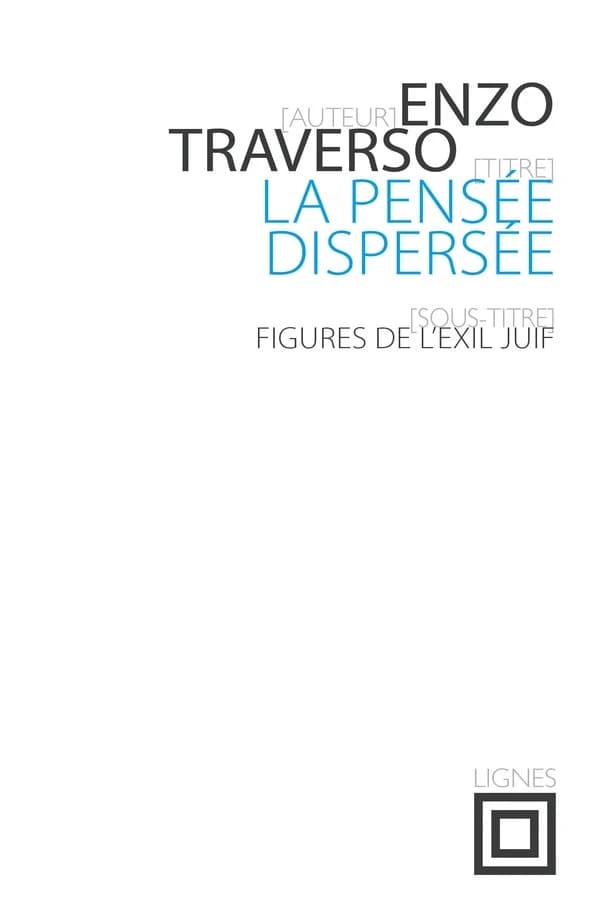 La pensée dispersée : figures de l'exil juif ([Nouvelle éd. augmentée]) Enzo Traverso