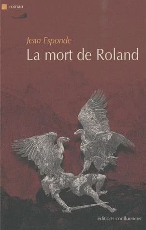 La mort de Roland : roman