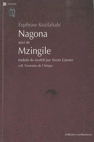 Nagona ; suivi de Mzingile