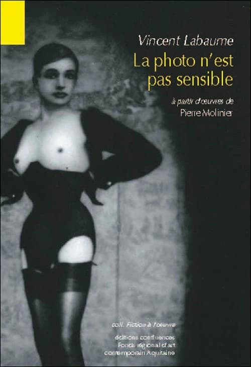 La photo n'est pas sensible : à partir de l'oeuvre de Pierre Molinier