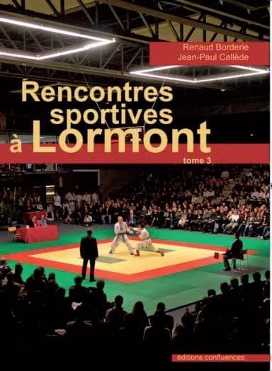 Rencontres sportives à Lormont. Tome 3, Arts martiaux, athlétisme, handball, lutte, plongée, tous les sports pour tout le monde, boxes